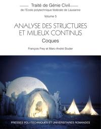 Traité de génie civil de l'Ecole polytechnique fédérale de Lausanne. Vol. 5. Analyse des structures et milieux continus : coques