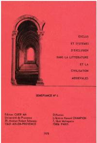 Sénéfiance, n° 5. Exclus et systèmes d'exclusions dans la littérature et la civilisation médiévales