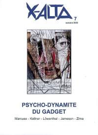 X-Alta, n° 7. Psycho-dynamite du gadget