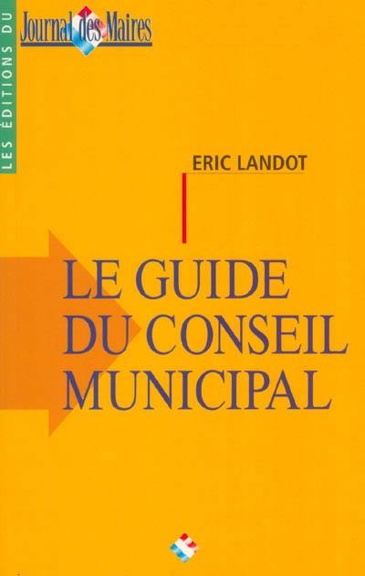 Le guide du conseil municipal