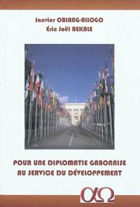 Pour une diplomatie gabonaise au service du développement