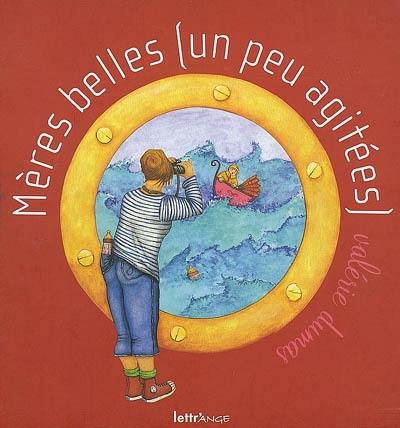 Mères belles (un peu agitées)