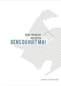 Gens du huit mai : et d'autres quartiers du monde