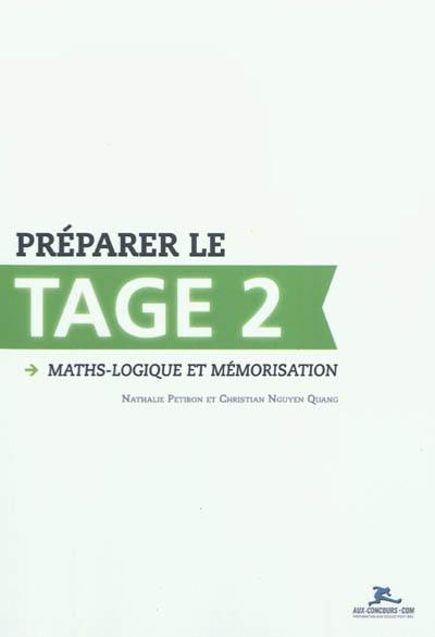 Préparer le Tage 2 : maths-logique et mémorisation