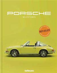 Porsche Milestones Refueled