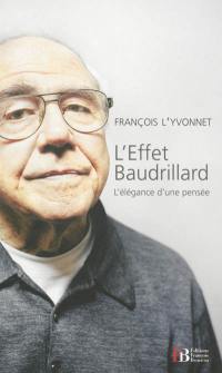 L'effet Baudrillard : l'élégance d'une pensée