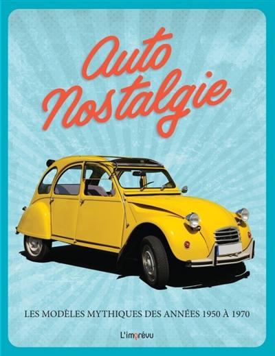 Auto nostalgie : les modèles mythiques des années 1950 à 1970