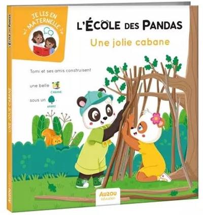 L'école des pandas. Une jolie cabane