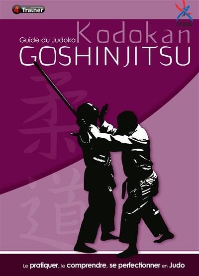 Le guide du judoka : goshin jitsu