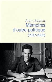 Mémoires d'outre-politique. 1937-1985 : récit