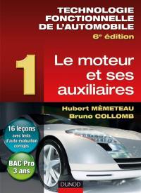 Technologie fonctionnelle de l'automobile. Vol. 1. Le moteur et ses auxiliaires