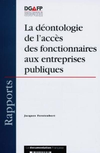 La déontologie de l'accès des fonctionnaires aux entreprises publiques