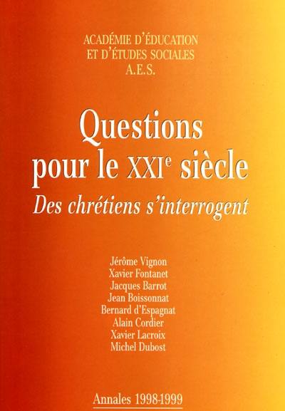 Questions pour le XXIe siècle : des chrétiens s'interrogent