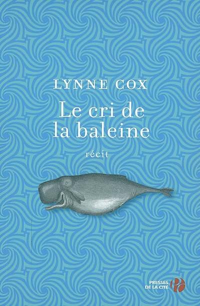 Le cri de la baleine : récit