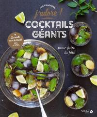 Cocktails géants pour faire la fête