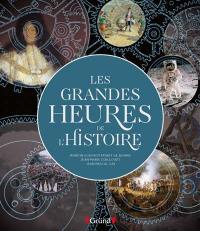 Les grandes heures de l'histoire