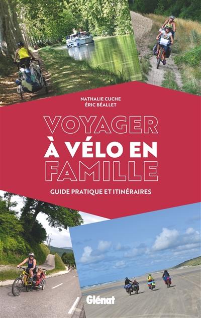 Voyager à vélo en famille : guide pratique et itinéraires