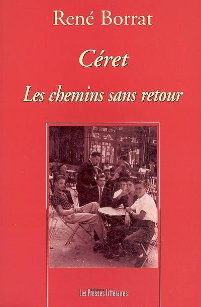 Céret : les chemins sans retour