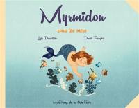 Myrmidon. Vol. 7. Myrmidon sous les mers