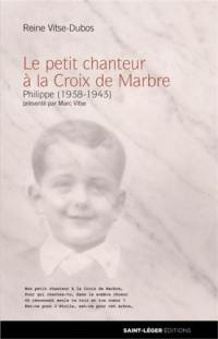 Le petit chanteur à la croix de marbre : Philippe (1938-1943)