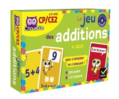 Le jeu des additions : CP-CE2, 6-9 ans : 4 jeux pour s'entraîner en s'amusant !