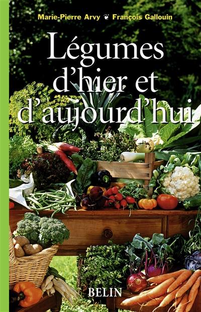 Légumes d'hier et d'aujourd'hui