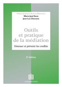 Outils et pratique de la médiation : dénouer et prévenir les conflits