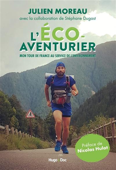 L'éco-aventurier : mon tour de France au service de l'environnement