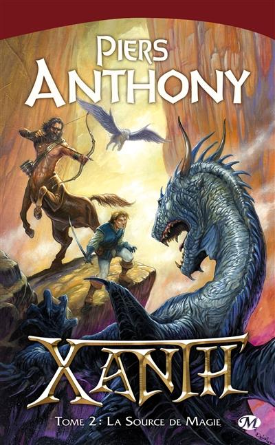 Xanth. Vol. 2. La source de magie