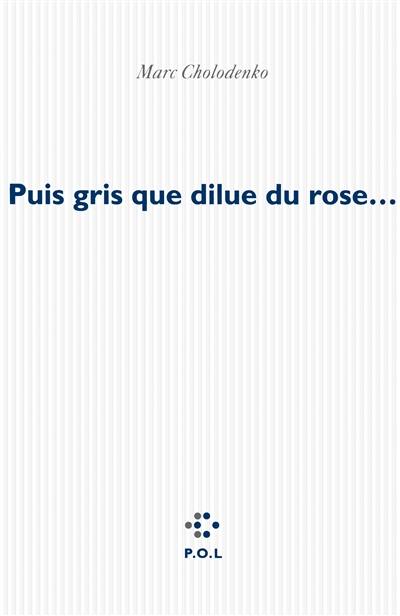 Puis gris que dilue du rose que brûle le bleu