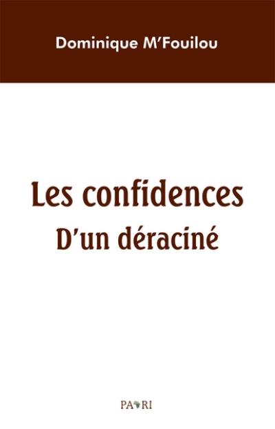 Les confidences d'un déraciné