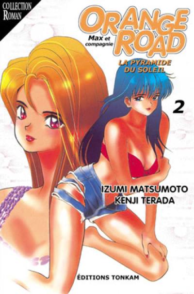 Orange road. Vol. 2. La pyramide du soleil