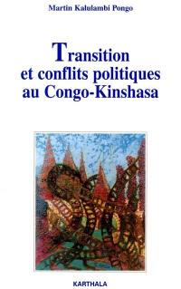 Transition et conflits politiques au Congo-Kinshasa