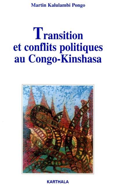 Transition et conflits politiques au Congo-Kinshasa