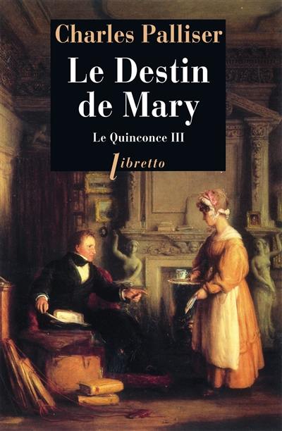 Le quinconce. Vol. 3. Le destin de Mary