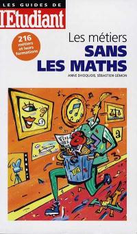 Les métiers sans les maths