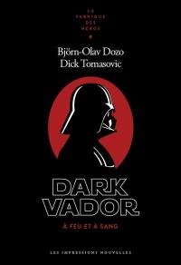 Dark Vador : à feu et à sang