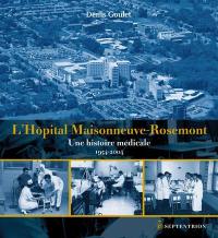 L'Hôpital Maisonneuve-Rosemont : une histoire médicale, 1954 : 2004