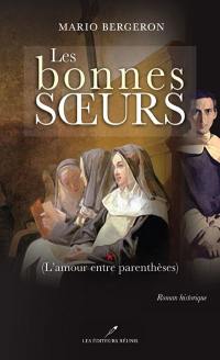 Les bonnes soeurs : l'amour entre parenthèses