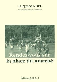 Rendez-vous sur la place du marché