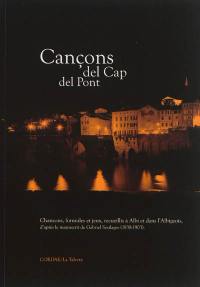 Cançons del cap del pont : chansons, formules et jeux, recueillis à Albi et dans l'Albigeois, d'après le manuscrit de Gabriel Soulages (1838-1903)