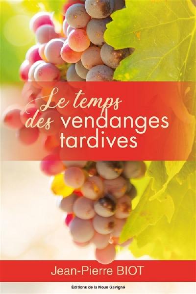 Le temps des vendanges tardives