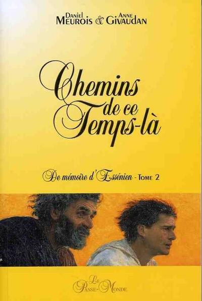 De mémoire d'Esséniens : Chemins de ce temps-là 2