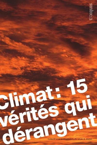 Climat : 15 vérités qui dérangent