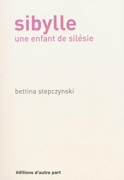 Sibylle : une enfant de Silésie