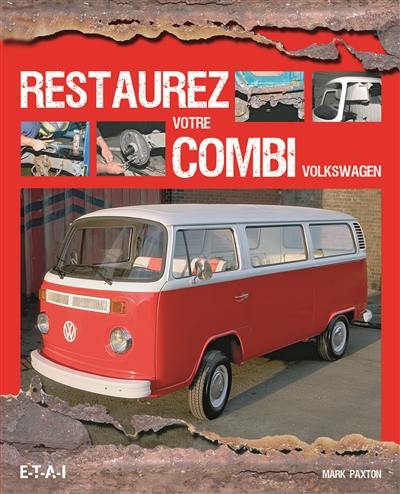 Restaurez votre combi Volkswagen