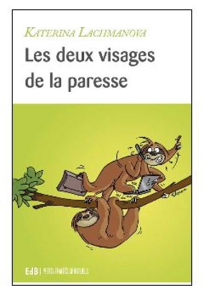 Les deux visages de la paresse