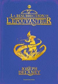 L'Epouvanteur. Vol. 15. La résurrection de l'Epouvanteur