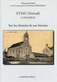 Etiau (Estivali) à Valanjou : sur les chemins de son histoire