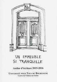 Un immeuble si tranquille : atelier d'écriture 2015-2016